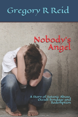 Nobody's Angel: A Story of Occult Bondage, Abus... B0875ZMQXW Book Cover