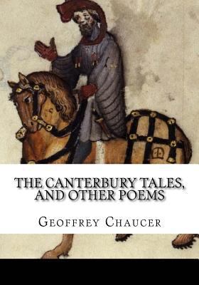 The Canterbury Tales, and Other Poems 1987504720 Book Cover