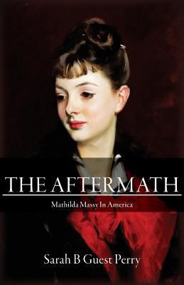 The Aftermath: Mathilda Massy in America 153069082X Book Cover