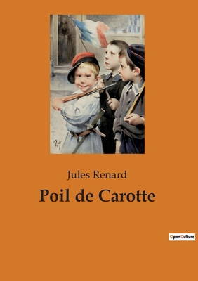 Poil de Carotte [French] 238274605X Book Cover