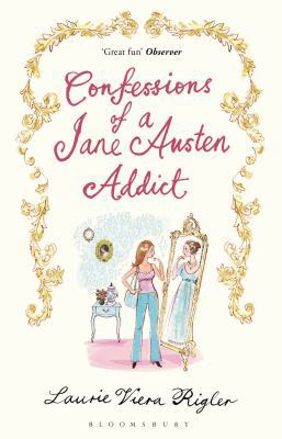Confessions of a Jane Austen Addict. Laurie Vie... 1408800993 Book Cover