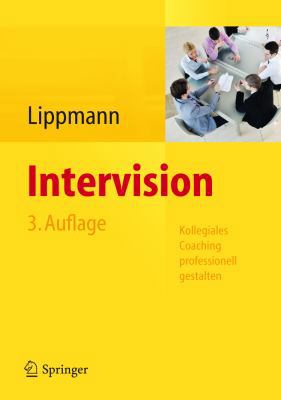 Intervision: Kollegiales Coaching Professionell... [German] 3642300596 Book Cover
