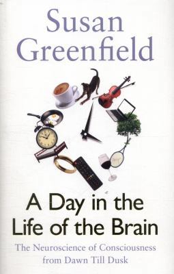 A Day in the Life of the Brain 0241256674 Book Cover