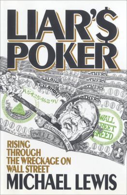 Liar's Poker: Rising Through the Wreckage on Wa... 0393027503 Book Cover