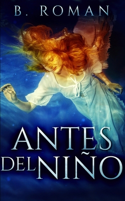 Antes del Ni?o [Spanish] 1034336657 Book Cover