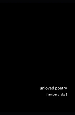 Unloved Poetry B095XDDR4V Book Cover
