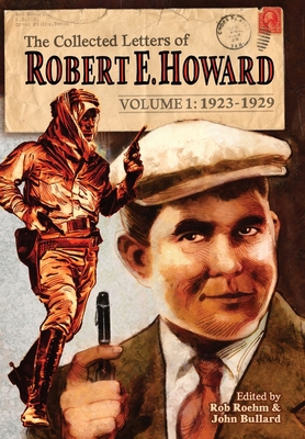 The Collected Letters of Robert E. Howard, Volu... 1955446008 Book Cover
