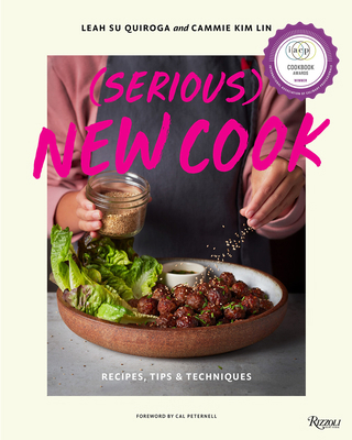 (Serious) New Cook: Recipes, Tips, and Techniques 1599621657 Book Cover