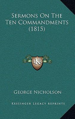 Sermons On The Ten Commandments (1815) 1164874934 Book Cover