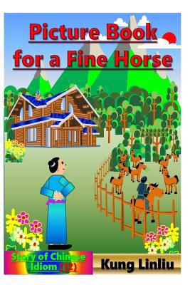 Picture Book for a Fine Horse: Story of Chinese... 1790890942 Book Cover