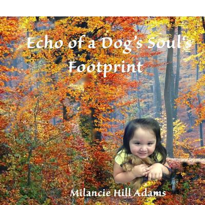 Echo of a Dog's Soul's Footprint 1728703433 Book Cover