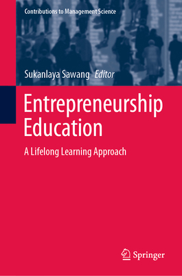 Entrepreneurship Education: A Lifelong Learning... 3030488012 Book Cover