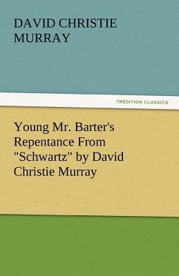 Young Mr. Barter's Repentance from Schwartz by ... 3842435754 Book Cover