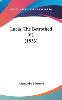 Lucia, The Betrothed V1 (1833) 1120808235 Book Cover