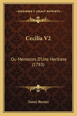 Cecilia V2: Ou Memoires D'Une Heritiere (1783) [French] 1165925397 Book Cover