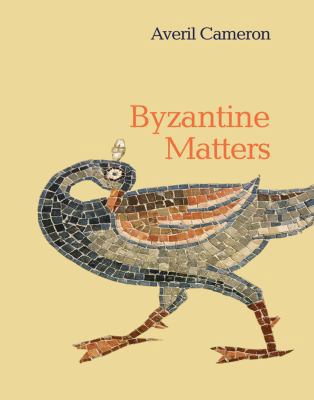 Byzantine Matters 0691157634 Book Cover