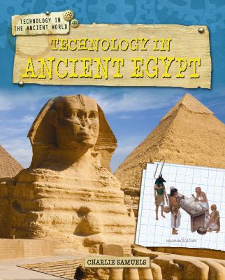 Technology in Ancient Egypt 1433996286 Book Cover