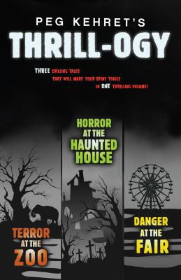 Peg Kehret's Thrill-ogy 0147512042 Book Cover