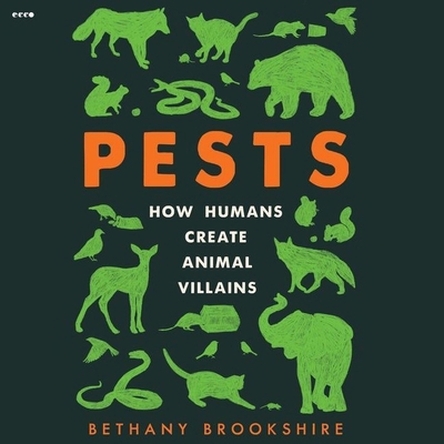 Pests: How Humans Create Animal Villains B09ZCWL8HP Book Cover