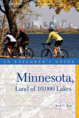 An Explorer's Guide Minnesota: Land of 10,000 L... 088150954X Book Cover