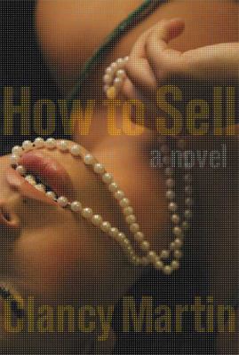 How to Sell: A Novel 0374173354 Book Cover