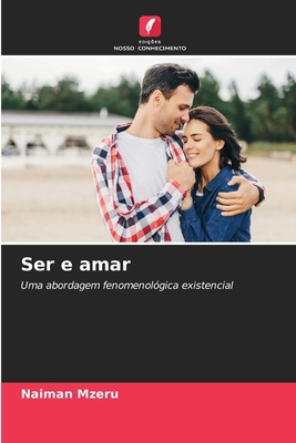Ser e amar [Portuguese] 6208535654 Book Cover