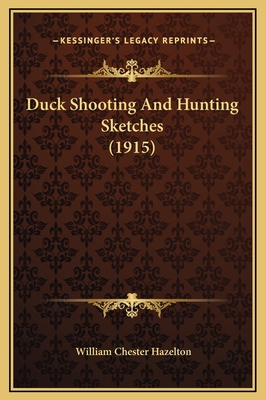 Duck Shooting And Hunting Sketches (1915) 116930186X Book Cover