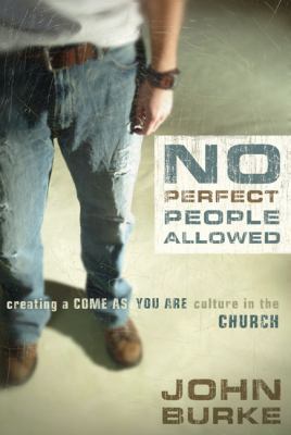 No Perfect People Allowed: Creating a Come as Y... 0310256550 Book Cover