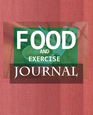 Food and Exercise Journal for Healthy Living - ... 1801332029 Book Cover