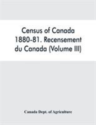 Census of Canada, 1880-81. Recensement du Canad... 9353865026 Book Cover