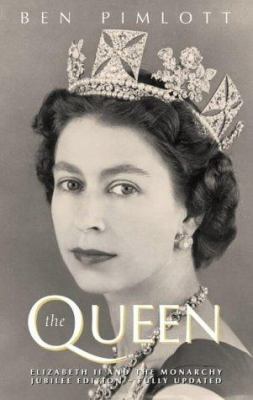 The Queen: Elizabeth II and the Monarchy, Golde... 0007114354 Book Cover