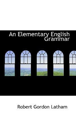 An Elementary English Grammar 1103686429 Book Cover