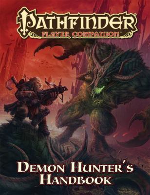 Pathfinder Player Companion: Demon Hunter's Han... 1601255543 Book Cover
