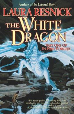 The White Dragon (In Fire Forged, Part 1) 0312890567 Book Cover