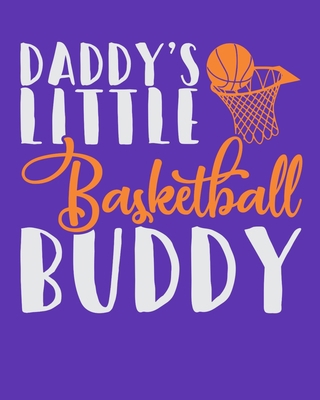 Daddy's Little Basketball Buddy 1095208764 Book Cover