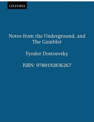 Notes from Underground and the Gambler 0192836269 Book Cover
