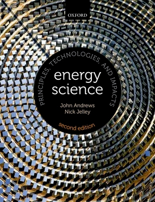 Energy Science: Principles, Technologies, and I... 0199592373 Book Cover