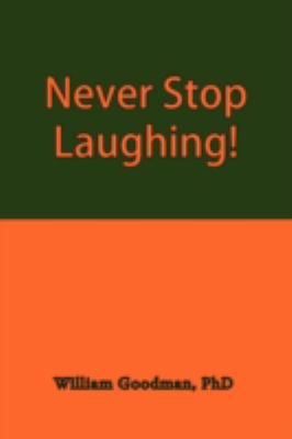 Never Stop Laughing! 1438929048 Book Cover