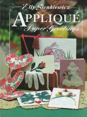 Applique a Paper Greeting 0891458980 Book Cover