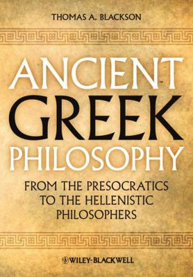 Ancient Greek Philosophy: From the Presocratics... 1444335723 Book Cover