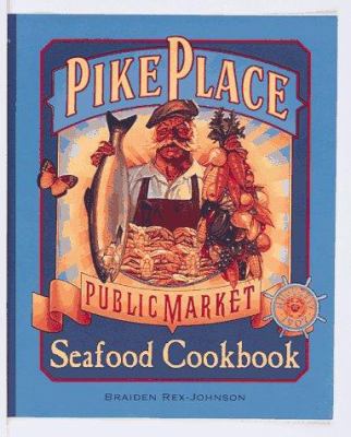 Pike Place Public Market Cookbook 0898158729 Book Cover