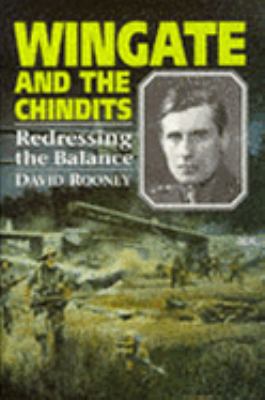 Wingate and the Chindits: Redressing the Balance 1854092049 Book Cover