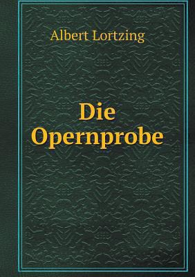 Die Opernprobe [German] 5518971974 Book Cover