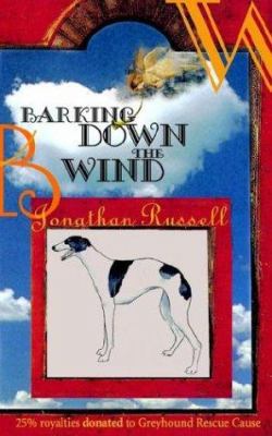 Barking Down The Wind 1930493096 Book Cover