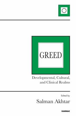 Greed: Developmental, Cultural, and Clinical Re... 1782202552 Book Cover