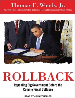 Rollback: Repealing Big Government Before the C... 1400149185 Book Cover