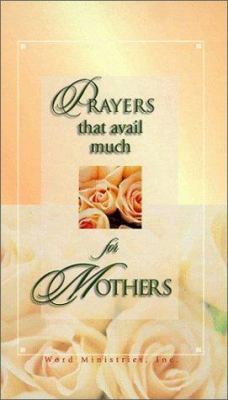 Prayers That Avail Much (For Mothers) 1577941209 Book Cover