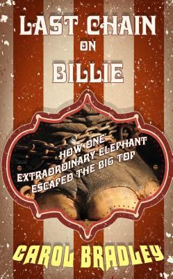 Last Chain on Billie: How One Extraordinary Ele... [Large Print] 1410471551 Book Cover