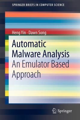 Automatic Malware Analysis: An Emulator Based A... 1461455227 Book Cover