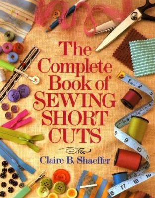 The Complete Book Of Sewing Shortcuts 0806954329 Book Cover